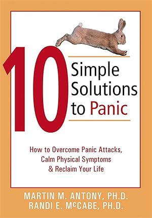 Seller image for 10 Simple Solutions to Panic: How to Overcome Panic Attacks, Calm Physical Symptoms, & Reclaim Your Life (New Harbinger Ten Simple Solutions) for sale by Antiquariat Buchhandel Daniel Viertel