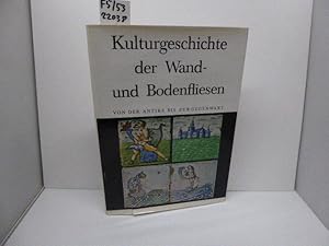 Immagine del venditore per Kulturgeschichte der Wand- und Bodenfliesen von der Antike bis zur Gegenwart venduto da Schuebula
