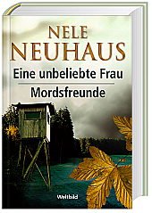 Bild des Verkufers fr Eine unbeliebte Frau und Mordsfreunde 2 Kriminalromane in 1 Band. Nele Neuhaus zum Verkauf von Antiquariat Buchhandel Daniel Viertel