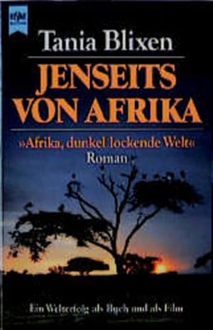 Bild des Verkufers fr Jenseits von Afrika "Afrika, dunkel lockende Welt" ; Roman zum Verkauf von Antiquariat Buchhandel Daniel Viertel
