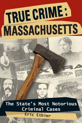 Imagen del vendedor de True Crime: Massachusetts: The State's Most Notorious Criminal Cases (Paperback or Softback) a la venta por BargainBookStores