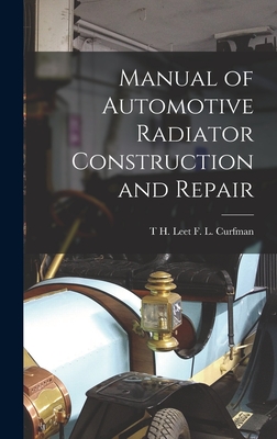 Seller image for Manual of Automotive Radiator Construction and Repair (Hardback or Cased Book) for sale by BargainBookStores