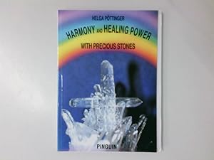 Bild des Verkufers fr Harmony and Healing Power with precious stones. Band 1 Band 1 zum Verkauf von Antiquariat Buchhandel Daniel Viertel