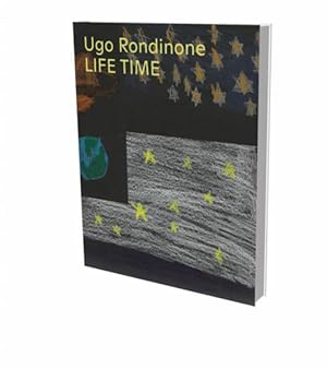 Seller image for Ugo Rondinone: Life Time: Kat. Schirn Kunsthalle Frankfurt Kat. Schirn Kunsthalle Frankfurt for sale by Antiquariat Buchhandel Daniel Viertel