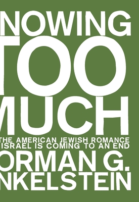 Bild des Verkufers fr Knowing Too Much: Why the American Jewish Romance with Israel Is Coming to an End (Paperback or Softback) zum Verkauf von BargainBookStores