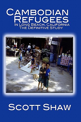 Bild des Verkufers fr Cambodian Refugees in Long Beach, California: The Definitive Study (Paperback or Softback) zum Verkauf von BargainBookStores