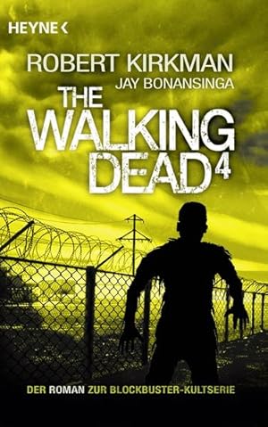 Seller image for The Walking Dead 4: Roman (The Walking Dead-Romane, Band 4) Roman for sale by Antiquariat Buchhandel Daniel Viertel