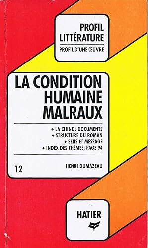 Seller image for Profil d'Une Oeuvre: Malraux: La Condition Humaine for sale by Antiquariat Buchhandel Daniel Viertel