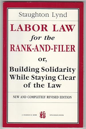 Seller image for Labor Law for the Rank-And-Filer or, Building Solidarity While Staying Clear of the Law for sale by Beasley Books, ABAA, ILAB, MWABA