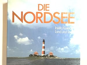 Bild des Verkufers fr Die Nordsee Inseln, Ksten, Land und Leute zum Verkauf von Antiquariat Buchhandel Daniel Viertel