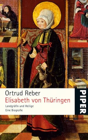 Bild des Verkufers fr Elisabeth von Thringen: Landgrfin und Heilige: Landgrfin und Heilige. Eine Biografie (Piper Taschenbuch, Band 25321) Landgrfin und Heilige zum Verkauf von Antiquariat Buchhandel Daniel Viertel