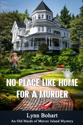 Seller image for No Place Like Home for a Murder: Sixth book in the Old Maids of Mercer Island series (Paperback or Softback) for sale by BargainBookStores