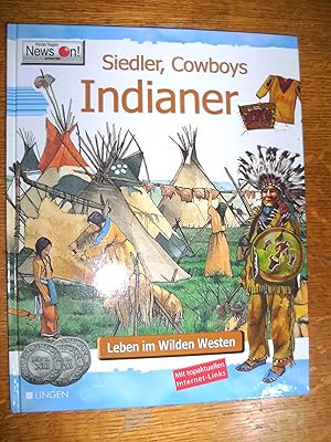 Bild des Verkufers fr Siedler, Cowboys, Indianer - Leben im Wilden Westen, zum Verkauf von Antiquariat Buchhandel Daniel Viertel