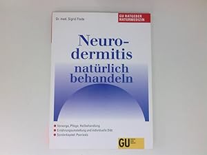 Seller image for Neurodermitis natrlich behandeln Vorsorge, Pflege, Heilbehandlung. Ernhrungsumstellung und individuelle Dit. Sonderteil: Psoriasis for sale by Antiquariat Buchhandel Daniel Viertel