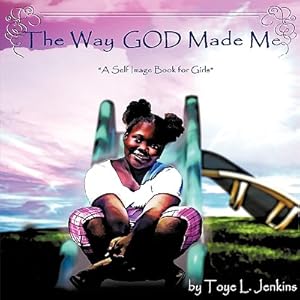 Seller image for The Way God Made Me: A Self Image Book for Girls (Paperback or Softback) for sale by BargainBookStores