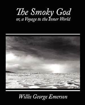 Bild des Verkufers fr Smoky God, or A Voyage to the Inner World zum Verkauf von GreatBookPrices