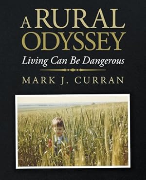 Imagen del vendedor de Rural Odyssey : Living Can Be Dangerous a la venta por GreatBookPrices