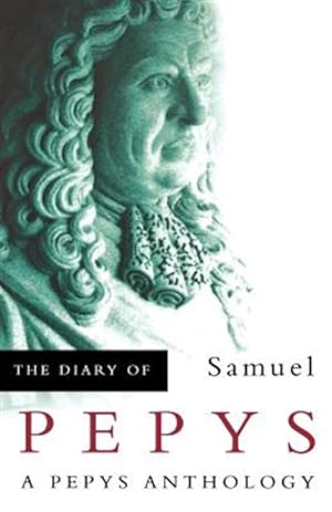 Imagen del vendedor de Diary of Samuel Pepys : A Pepys Anthology a la venta por GreatBookPrices
