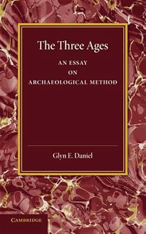 Seller image for Three Ages : An Essay on Archaeological Method for sale by GreatBookPrices