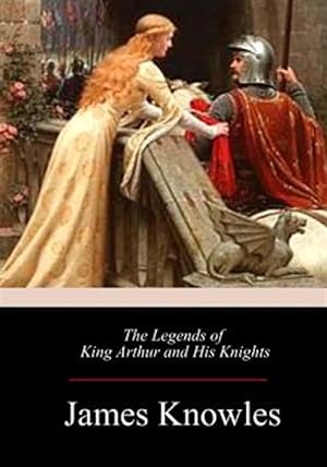 Seller image for Legends of King Arthur and His Knights for sale by GreatBookPrices