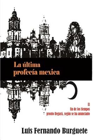 Imagen del vendedor de La ltima profeca mexica -Language: spanish a la venta por GreatBookPrices