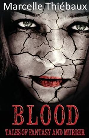 Bild des Verkufers fr Blood: Tales of Murder and Fantasy zum Verkauf von GreatBookPrices