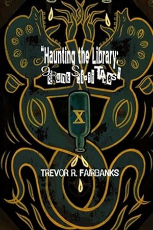 Bild des Verkufers fr Haunting the Library : 9 Drunk Sci Fi Tales zum Verkauf von GreatBookPrices