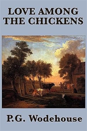 Image du vendeur pour Love Among The Chickens mis en vente par GreatBookPrices