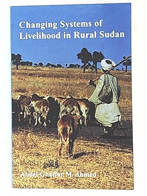 Bild des Verkufers fr Changing Systems of Livelihood in Rural Sudan zum Verkauf von Leserstrahl  (Preise inkl. MwSt.)