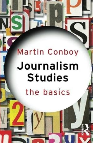 Immagine del venditore per Journalism Studies: The Basics venduto da WeBuyBooks