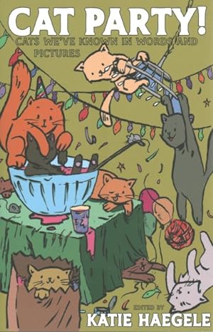 Seller image for Cat Party! : Cats We've Known in Words and Pictures for sale by GreatBookPrices