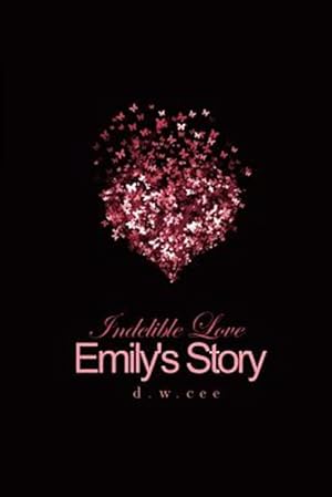 Immagine del venditore per Indelible Love : Emily's Story venduto da GreatBookPrices