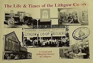 The Life and Times of the Lithgow Co-Operative Society.