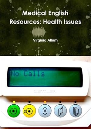 Imagen del vendedor de Medical English Resources: Health Issues a la venta por GreatBookPrices