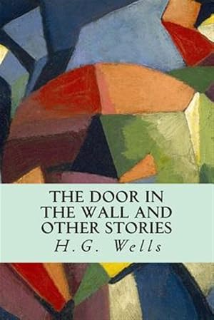 Seller image for Door in the Wall and Other Stories for sale by GreatBookPrices