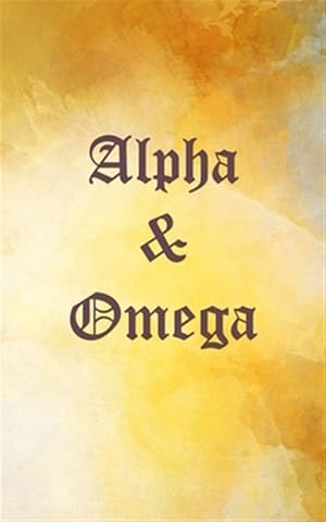 Bild des Verkufers fr Alpha & Omega zum Verkauf von GreatBookPrices