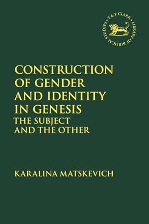Immagine del venditore per Construction of Gender and Identity in Genesis : The Subject and the Other venduto da GreatBookPrices