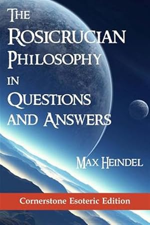 Bild des Verkufers fr Rosicrucian Philosophy in Questions and Answers zum Verkauf von GreatBookPrices