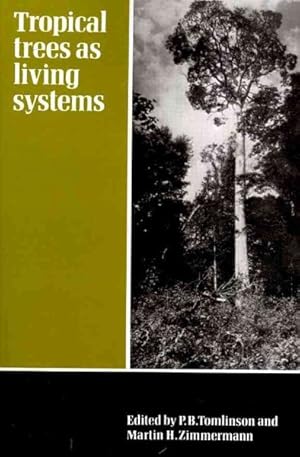 Seller image for Tropical Trees As Living Systems : The Proceedings of the Fourth Cabot Symposium Held at Harvard Forest, Petersham Massachusetts on April 26-30, 1976 for sale by GreatBookPrices