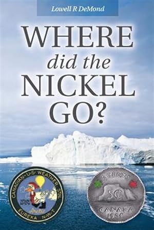 Seller image for Where Did the Nickel Go? for sale by GreatBookPrices