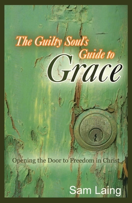 Imagen del vendedor de The Guilty Soul's Guide to Grace (Paperback or Softback) a la venta por BargainBookStores