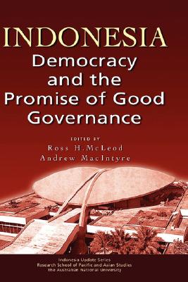 Imagen del vendedor de Indonesia: Democracy and the Promise of Good Governance (Hardback or Cased Book) a la venta por BargainBookStores