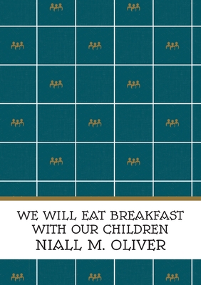 Seller image for We Will Eat Breakfast With Our Children (Paperback or Softback) for sale by BargainBookStores