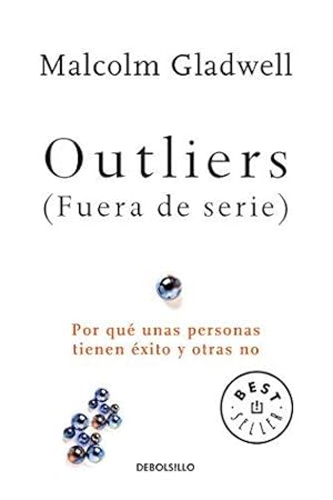 Seller image for Outliers (Fuera de Serie)/Outliers: The Story of Success: Por Que Unas Personas Tienen Exito Y Otras No for sale by WeBuyBooks