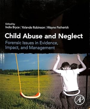 Bild des Verkufers fr Child Abuse and Neglect : Forensic Issues in Evidence, Impact and Management zum Verkauf von GreatBookPrices