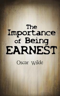Seller image for The Importance Of Being Earnest (Hardback or Cased Book) for sale by BargainBookStores
