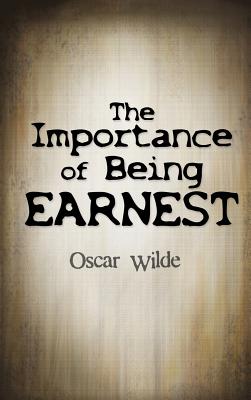 Immagine del venditore per The Importance Of Being Earnest (Hardback or Cased Book) venduto da BargainBookStores