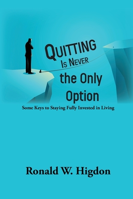 Image du vendeur pour Quitting Is Never the Only Option (Paperback or Softback) mis en vente par BargainBookStores