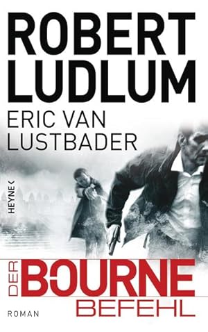 Bild des Verkufers fr Der Bourne Befehl: Roman (JASON BOURNE, Band 9) zum Verkauf von Buchhandlung Loken-Books
