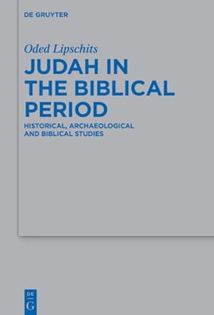 Immagine del venditore per Judah in the Biblical Period : Historical, Archaeological, and Biblical Studies Selected Essays venduto da GreatBookPrices